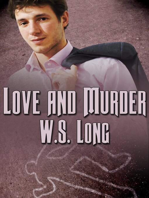 Title details for Love and Murder by W.S. Long - Available